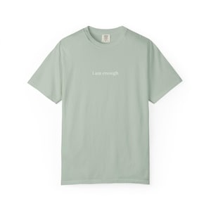 i am enough - Comfort Colors