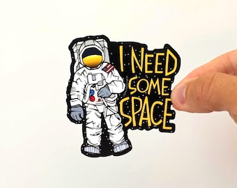 Astronaut LAPTOP or WATER BOTTLE Sticker | Need Some Space | Gift for Introvert | Length 3.5 Inches