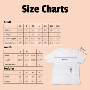May include: A white t-shirt with size charts for adult, youth, and toddler sizes. The chart includes measurements for width, length, and sleeve length in inches. The text "Size Charts" is at the top.