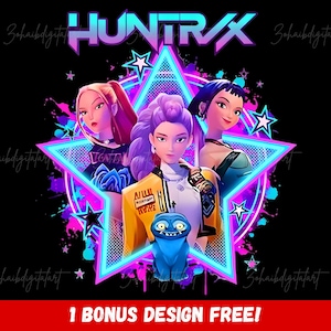 May include: Digital art featuring three stylized female figures in front of a neon star, with the word "HUNTRX" above. The figures are in shades of pink, purple, and teal, with a blue creature at the bottom. Text at the bottom reads "1 BONUS DESIGN FREE!"