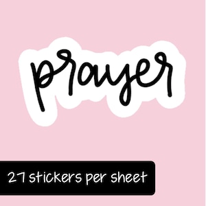 May include: A die-cut sticker featuring the word prayer written in a black, lowercase, cursive script font with a white border. Below the sticker, a black rectangular label contains the white text 27 stickers per sheet.