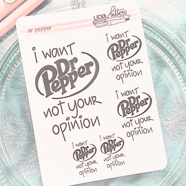 Dr Pepper opinion journal stickers | I want Dr Pepper | snarky sassy Dr Pepper sticker