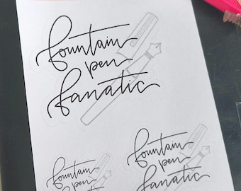 Fountain Pen Fanatic sticker fountain pen lover enthusiast | fountain pen journal | fountain pen planner