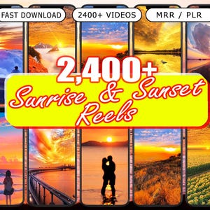 May include: A digital product advertisement featuring multiple smartphone screens displaying sunrise and sunset scenes. The central banner reads "2,400+ Sunrise & Sunset Reels." Additional text includes "FAST DOWNLOAD," "2400+ VIDEOS," and "MRR / PLR."