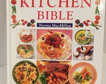 The Cook's Kitchen Bible: Norma MacMillan, 1995 Hardcover Cookbook