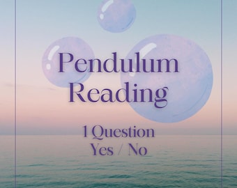 Pendulum Reading - Ask One Question - Yes/No Reading - Intuitive - Psychic
