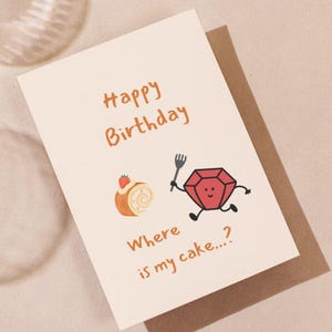 Carte de voeux, carte d'anniversaire Where Is My Cake - Pour les amateurs de pierres précieuses et de gâteaux