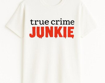 T-shirt spirituel True Crime Junkie : cadeau élégant pour les amateurs de meurtres mystérieux et les fans de podcasts