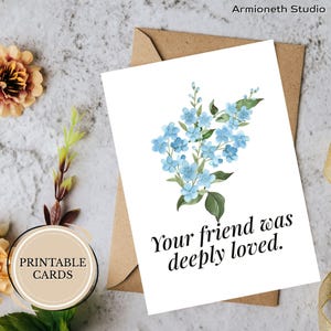 "Druckbare Trauerkarte - ""Your Friend Was Deeply Loved"" - Vergissmeinnicht Blume zum Ausdrucken für den Verlust eines Haustieres oder guten Freundes."