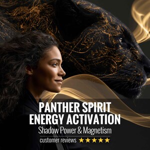 May include: A digital graphic featuring a person in profile next to a large black panther with gold filigree patterns. The text reads: PANTHER SPIRIT ENERGY ACTIVATION, Shadow Power & Magnetism, and customer reviews with five yellow stars.