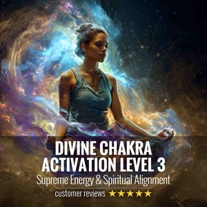 May include: A digital illustration of a person meditating in a lotus position, surrounded by swirling blue and gold cosmic energy. The text reads: DIVINE CHAKRA ACTIVATION LEVEL 3, Supreme Energy & Spiritual Alignment, and five yellow stars.
