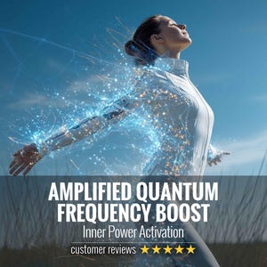 May include: A person wearing a white zip-up jacket with arms outstretched, surrounded by blue and white glowing light particles. The text reads: AMPLIFIED QUANTUM FREQUENCY BOOST, Inner Power Activation, and five yellow stars for customer reviews.