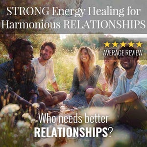 Relationship Energy Healing – Improve Family, Friendship & Work Dynamics