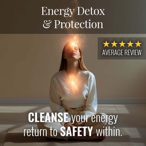Energy Cleansing & Detox | Remove Negative Energy –  Spiritual Protection – Energy Healing