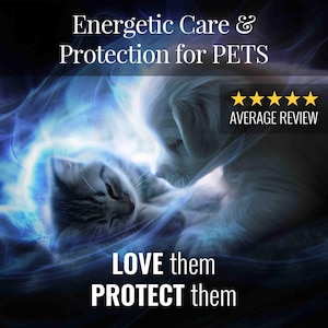 Pet Energy Healing & Remove Negative Energy | Aura Cleansing – Animal Protection – Energy Clearing