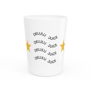 Delulu Juice Shot Glass | Fun Party Drinkware, Unique Gift for Friends, Birthday Celebration, Bar Accessory, Quirky Kitchen Decor
