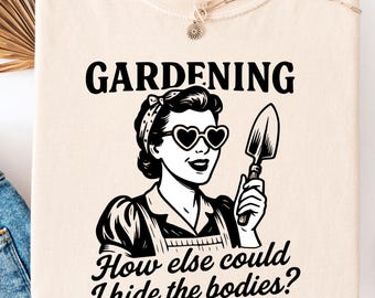 funny gardening shirt plant lady shirt vintage gardening shirt gardener gift retro housewife shirt funny garden tee plant lover shirt