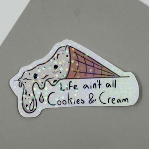 Life Ain’t All Cookies and Cream Ice Cream Aufkleber