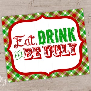 Ugly Sweater Party Sign: Eat, Drink & Be Ugly Decor (PDF)