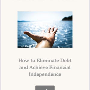 Breaking Free: How to Eliminate Debt, Achieve Financial Independence - 7 Step Personal Finance eBook
