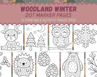 May include: A set of Woodland Winter dot marker pages featuring 12 printable activity sheets. The black and white line art includes a reindeer, owl, snowflake, hedgehog, bear, pinecones, and holly, each designed with circles for dot markers.