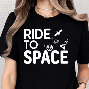 Ride to Space T-Shirt, Rocket Launch Outer Space Shirt, Space Adventure Graphic Tee, Astronaut Galaxy Shirt, Rocket ship Space Lover Tee