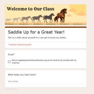 Peut inclure: Un formulaire numérique intitulé Welcome to Our Class avec une bannière montrant des chevaux dans un champ. Le texte indique Saddle Up for a Great Year! Tell me a little about yourself so I can get to know you better. Il inclut un champ e-mail.