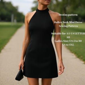 Puede incluir: Patrón de costura de un minivestido negro con cuello halter de Destinypattern. Adecuado para A4-US LETTER AO, tallas de mujer US 2 a 30, XS a 4XL. El vestido presenta un cuello alto y una silueta ajustada.