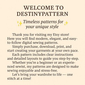 May include: Cream-colored graphic with the text "WELCOME TO DESTINYPATTERN" and "Timeless patterns for your unique style." The text describes digital sewing patterns for various skill levels, emphasizing ease of use and enjoyment.