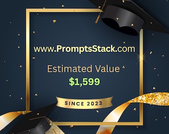 Könnte beinhalten: Festliche Grafik mit dunkelblauem Hintergrund, goldenen Akzenten und Konfetti. Der Text lautet "www.PromptsStack.com", "Estimated Value $1.599" und "SINCE 2023". Zwei Abschlusskappen und ein goldenes Band sind ebenfalls abgebildet.