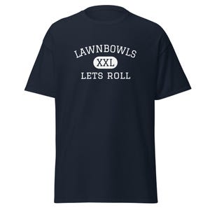 Lawn Bowls Lets Roll Novelty T-Shirt Unisex Classic Tee