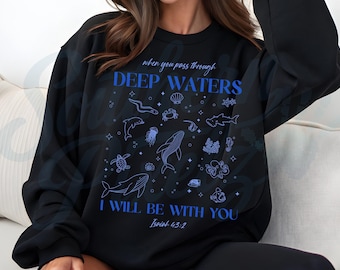 When you pass through deep waters I will be with you PNG | Isaiah 43:2 Design | Christian Ocean Animal Graphic | Jesus Bible Verse