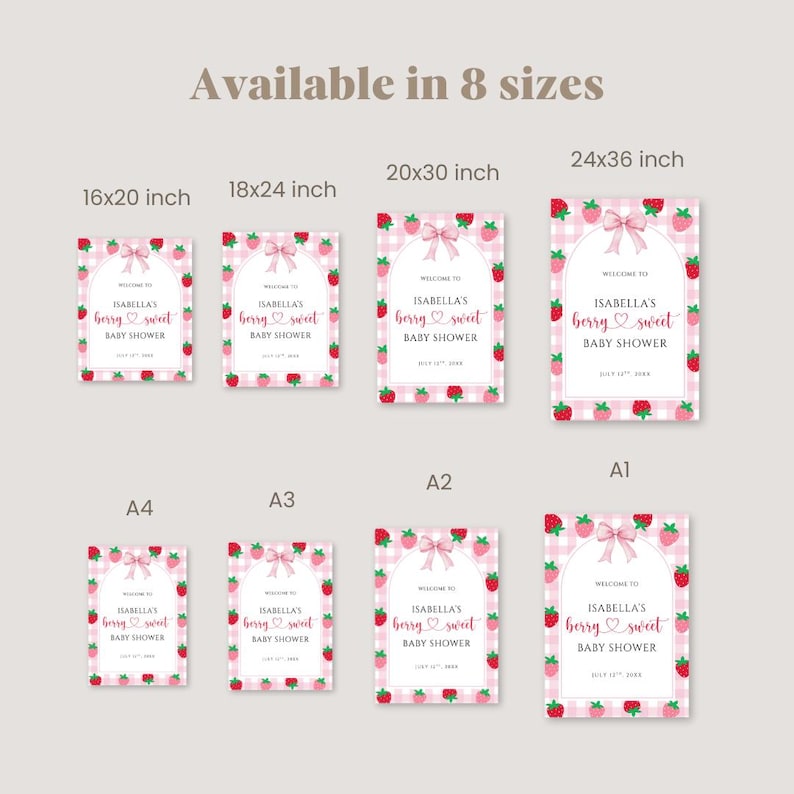 May include: Pink and white baby shower signs in various sizes, including 16x20, 18x24, 20x30, and 24x36 inches. Each sign features a strawberry theme with the text "Isabella's berry sweet baby shower."