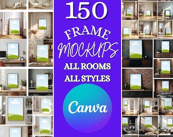 May include: A collage of framed art mockups in various room settings. The central graphic features the text "150 Frame Mockups" and "All Rooms, All Styles" with a Canva logo and "Drag and Drop" text.