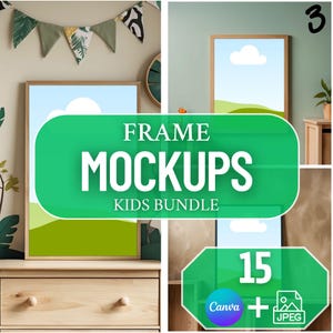 May include: A collection of framed art mockups for kids, with a green and blue landscape design. The image includes the text "FRAME MOCKUPS KIDS BUNDLE" and "15 Canva + JPEG". The frames are displayed on a wooden dresser and a light green wall.