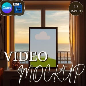 May include: A framed video mockup with a window view of the ocean at sunset. The frame is black, and the mockup displays a cloud and green hill. The words "VIDEO MOCKUP" are written in white script. Canva and Photoshop icons are in the upper left.