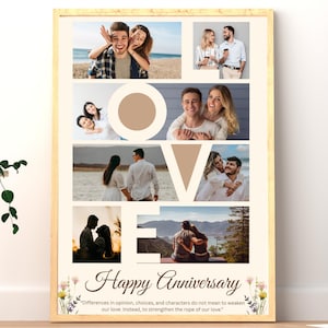 May include: A framed photo collage with the word "LOVE" spelled out using individual photos of couples. The phrase "Happy Anniversary" is written below the photos, along with a quote about love. The frame is a light wood color.