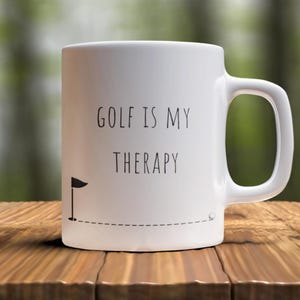 Golf is My Therapy Ceramic Mug - Gift for Golfers (11oz, 15oz)