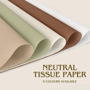 May include: Five sheets of neutral-toned tissue paper in beige, green, cream, brown, and white. The text reads "NEUTRAL TISSUE PAPER" and "5 COLOURS AVAILABLE" in a brown font. The paper is layered.