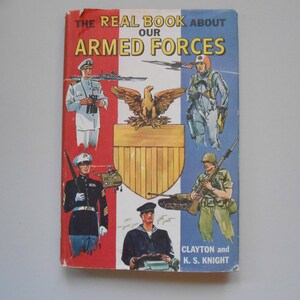The Real Book About Our Armed Forces, a Vintage Children&#39;s Book