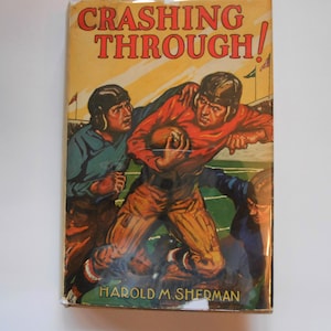 Crashing Through, a Vintage Children&#39;s Football Book
