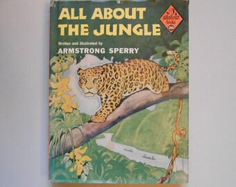 All About the Jungle, a Vintage Children's Book Written and Illustrated by Armstrong Sperry