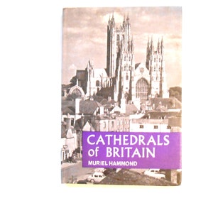 Cathedrals of Britain, a Vintage Book, Muriel Hammond, 1963