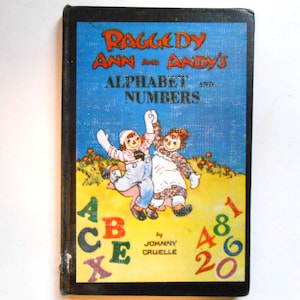 Raggedy Ann and Andy&#39;s Alphabet and Numbers, a Vintage Children&#39;s ABC and Counting Book