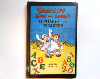 Raggedy Ann and Andy&#39;s Alphabet and Numbers, a Vintage Children&#39;s ABC and Counting Book