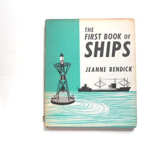 The First Book of Ships, a Vintage Children&#39;s Book