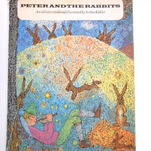 Peter and the Rabbits, Retold by Arthur Kubler, a Vintage Children&#39;s Book