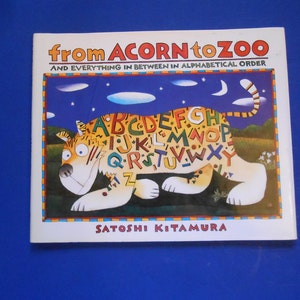 From Acorn to Zoo, a Vintage Children&#39;s ABC Book, Satoshi Kitamura, Illustrated Alphabet Book
