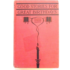 Good Stories For Great Birthdays, a Vintage Children&#39;s Book, Frances Jenkiins Olcott