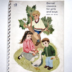 May include: Vintage book cover titled "Bernat classics for girls and boys." The illustration features three children around a tree. A girl in a pink sweater and a boy in a green sweater are interacting with a goose. The boy in the tree wears a white sweater.